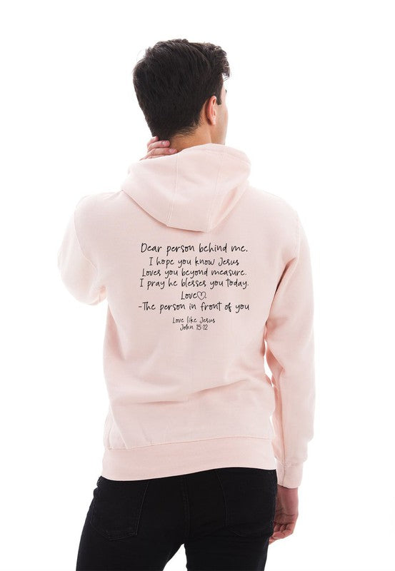 Love Like Jesus... Dear Person Behind Me Unisex Hoodie