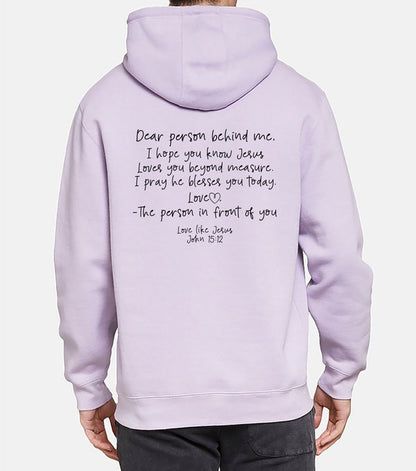 Love Like Jesus... Dear Person Behind Me Unisex Hoodie