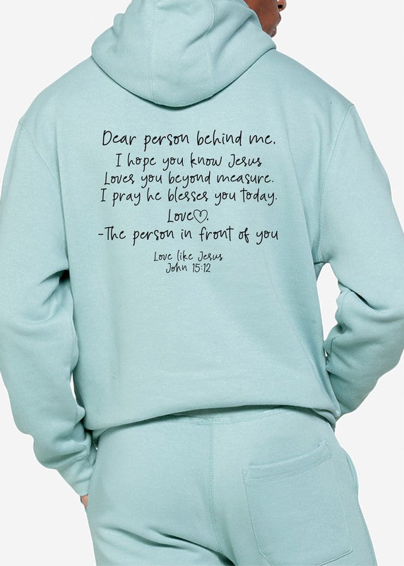 Love Like Jesus... Dear Person Behind Me Unisex Hoodie