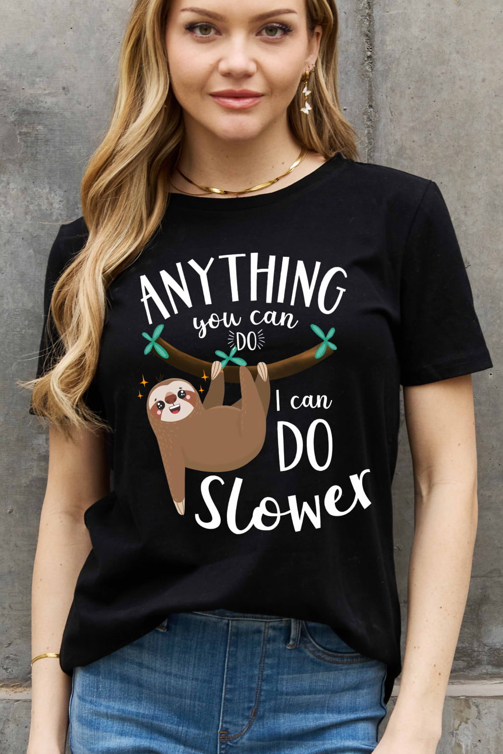 Simply Love ANYTHING YOU CAN DO I CAN DO SLOWER Graphic Cotton Tee