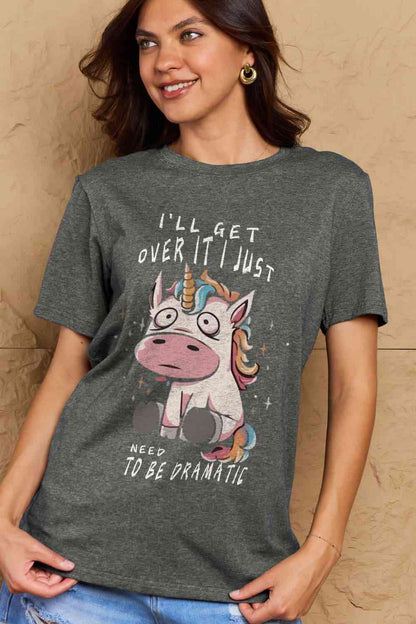 Simply Love I'LL GET OVER IT I JUST NEED TO BE DRAMATIC Graphic Cotton Tee