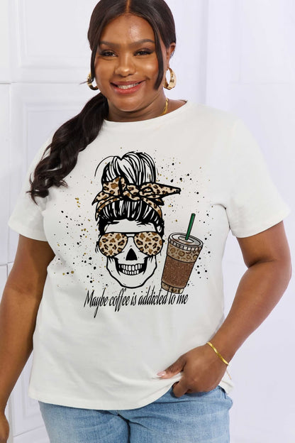 Simply Love MAYBE COFFEE IS ADDICTED TO ME Graphic Cotton Tee