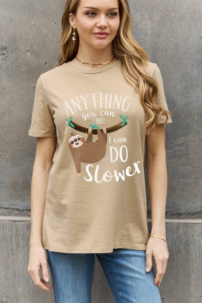 Simply Love ANYTHING YOU CAN DO I CAN DO SLOWER Graphic Cotton Tee