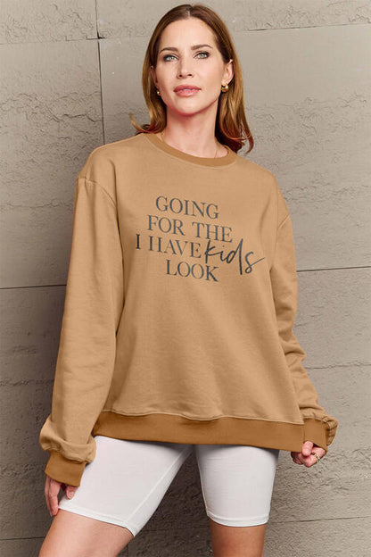 Simply Lovem GOING FOR THE I HAVE KIDS LOOK Long Sleeve Sweatshirt