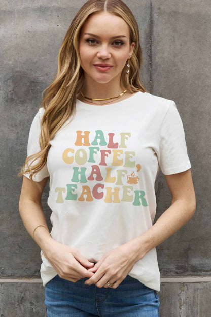 Simply Love HALF COFFEE HALF TEACHER Graphic Cotton Tee