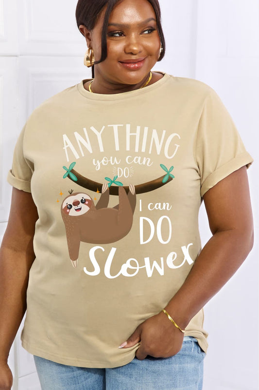 Simply Love ANYTHING YOU CAN DO I CAN DO SLOWER Graphic Cotton Tee